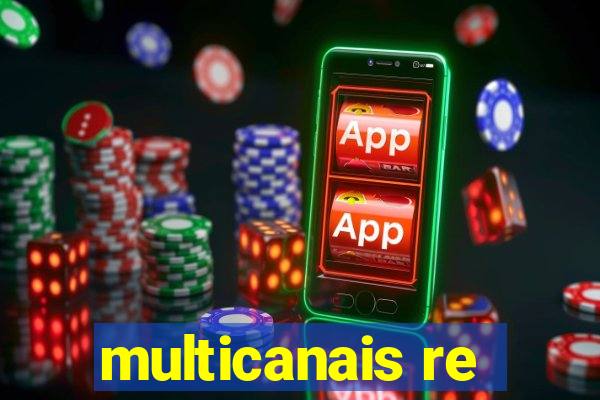 multicanais re