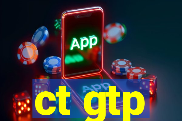 ct gtp