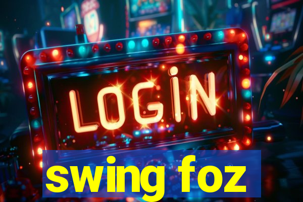 swing foz