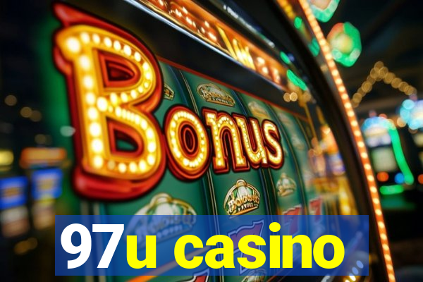 97u casino