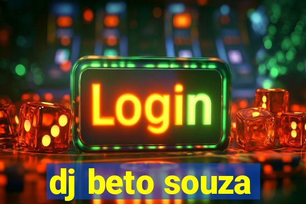 dj beto souza