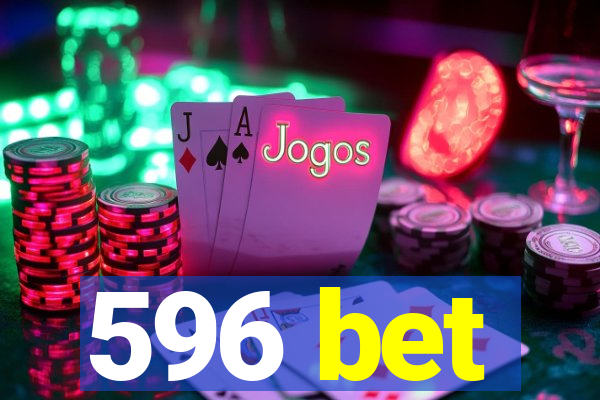 596 bet