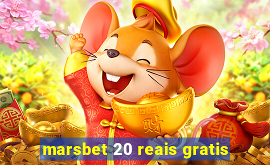 marsbet 20 reais gratis