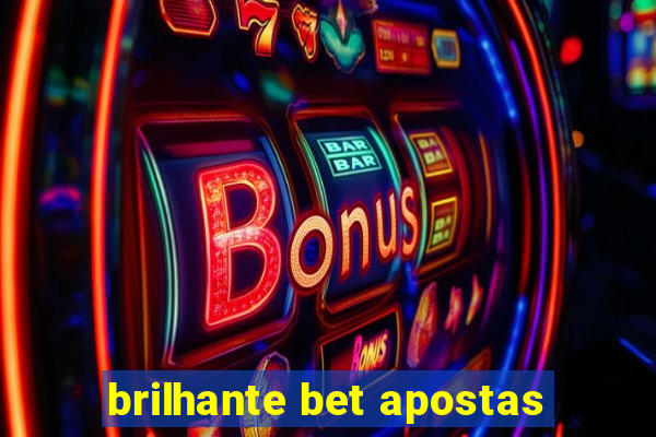 brilhante bet apostas