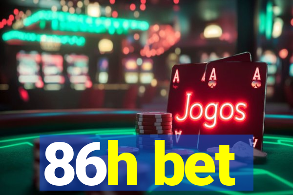 86h bet