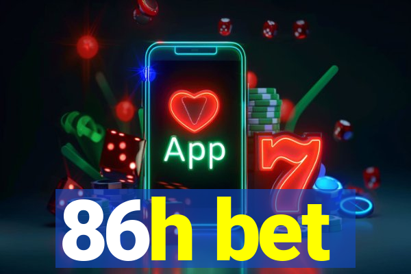 86h bet