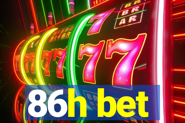 86h bet