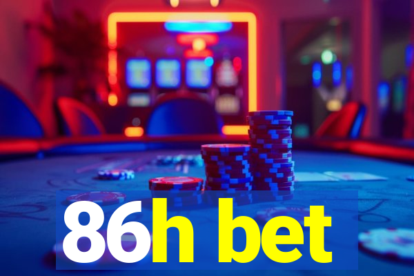 86h bet