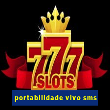 portabilidade vivo sms