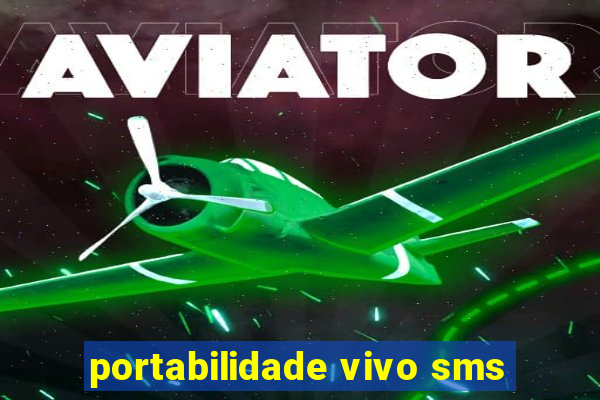 portabilidade vivo sms