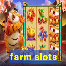 farm slots