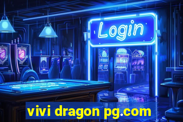 vivi dragon pg.com