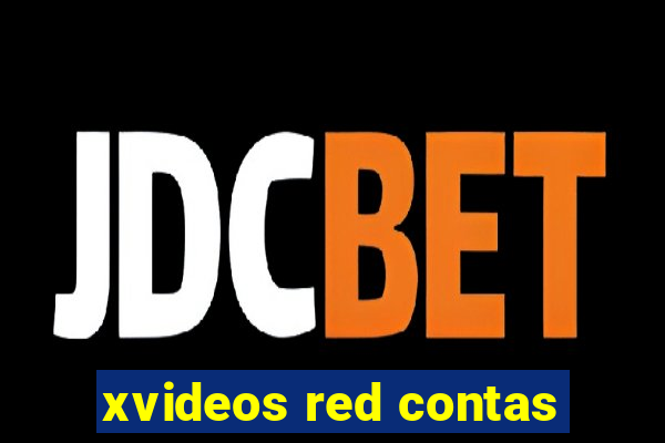 xvideos red contas