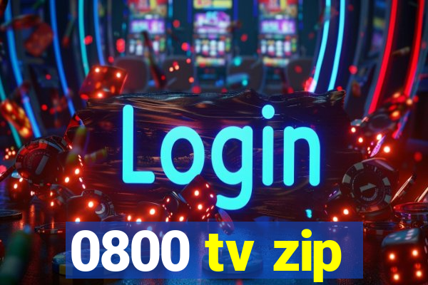 0800 tv zip