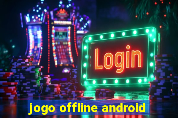 jogo offline android