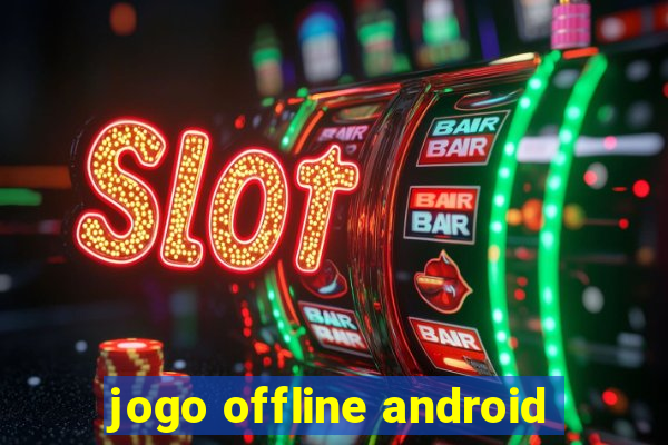 jogo offline android