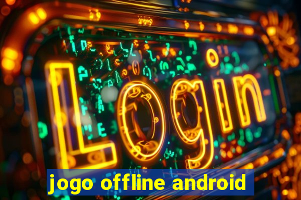 jogo offline android