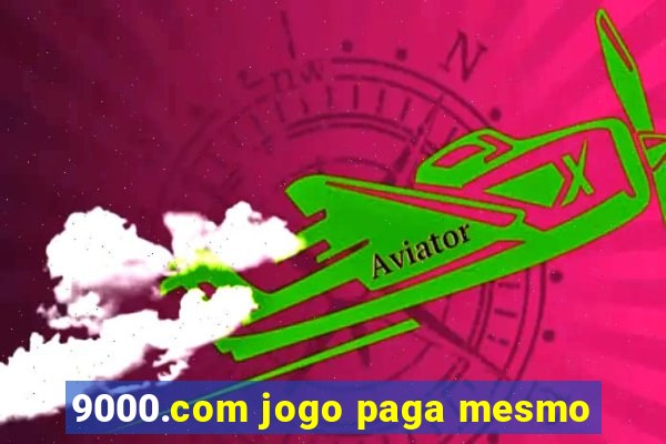 9000.com jogo paga mesmo