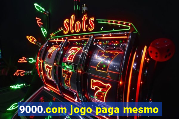 9000.com jogo paga mesmo