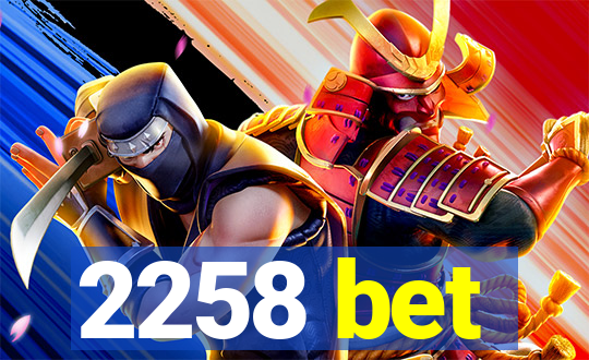 2258 bet