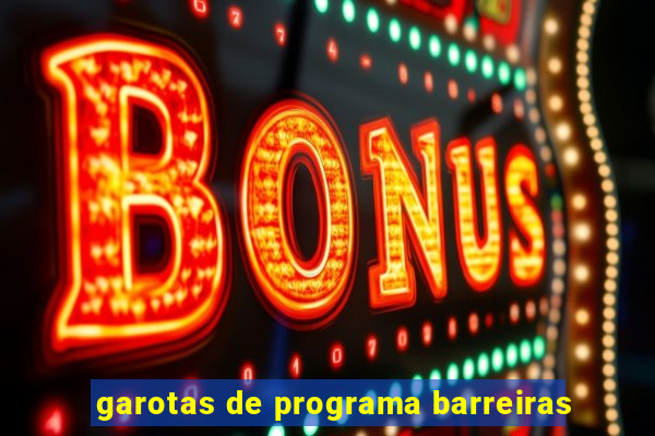 garotas de programa barreiras