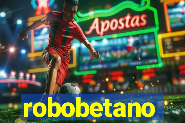 robobetano