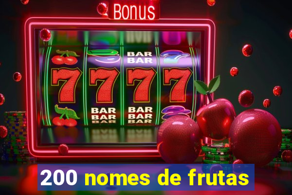 200 nomes de frutas