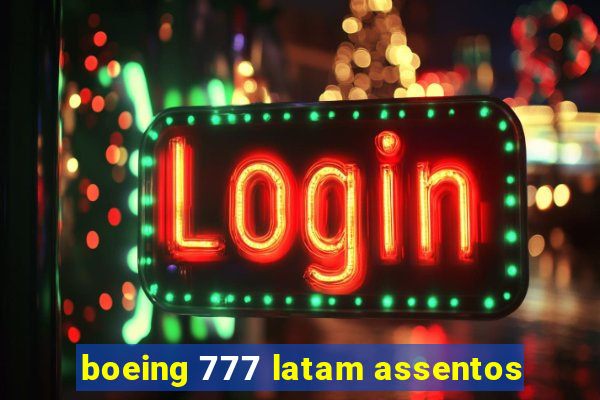 boeing 777 latam assentos