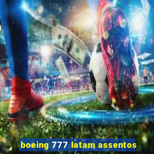 boeing 777 latam assentos