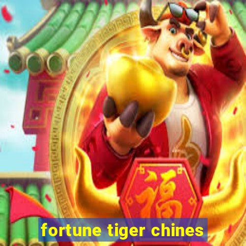 fortune tiger chines