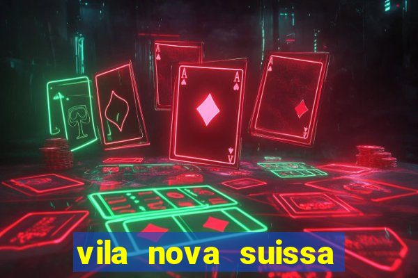 vila nova suissa mogi das cruzes