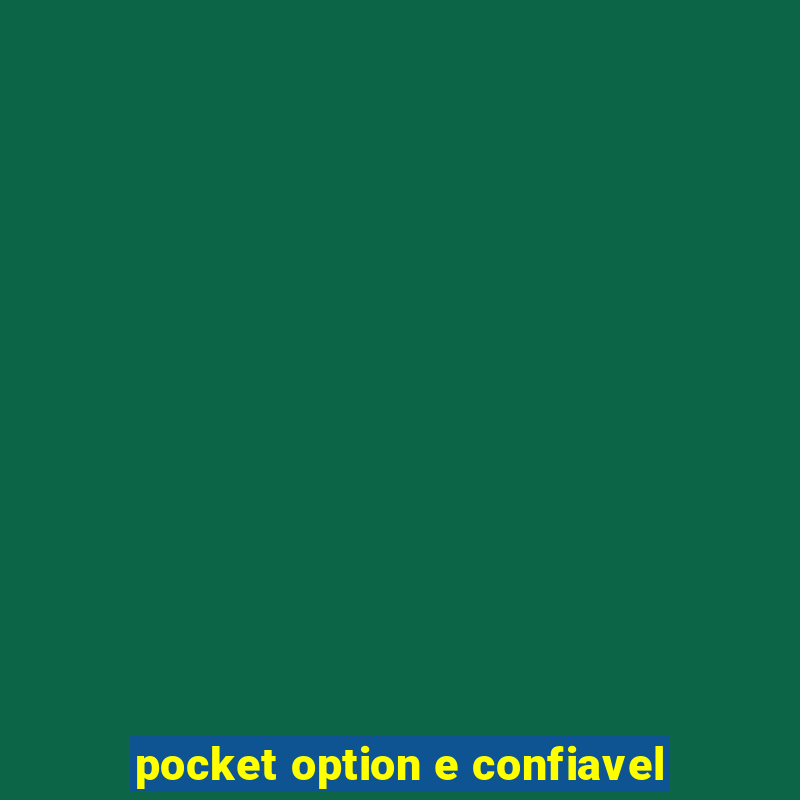 pocket option e confiavel