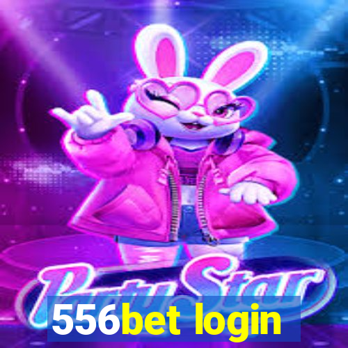 556bet login