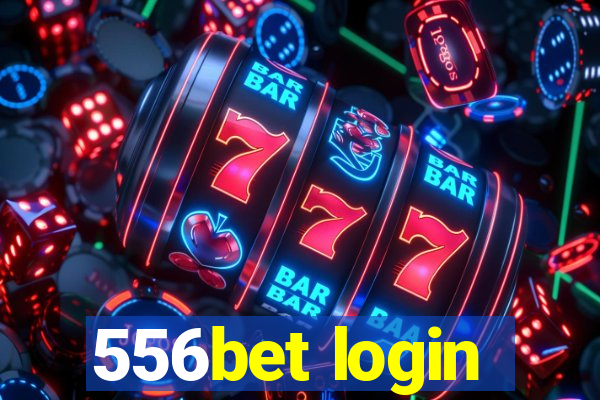 556bet login