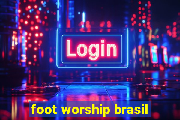 foot worship brasil