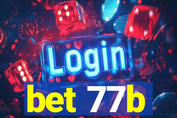 bet 77b