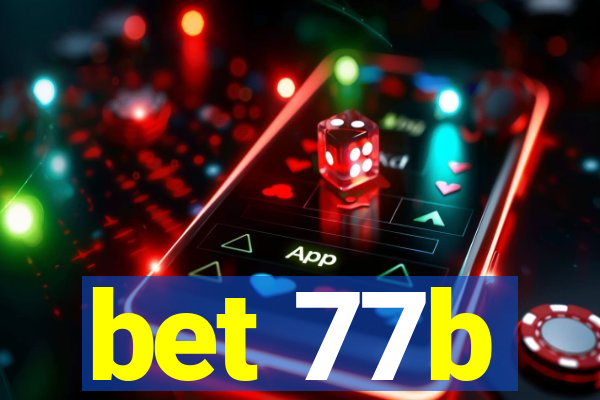 bet 77b