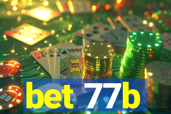 bet 77b