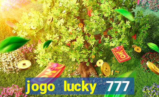 jogo lucky 777 paga mesmo