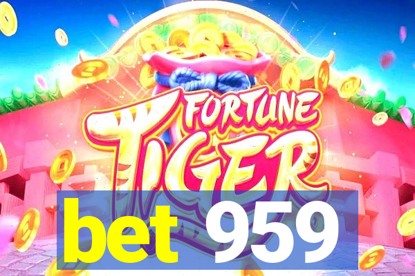 bet 959