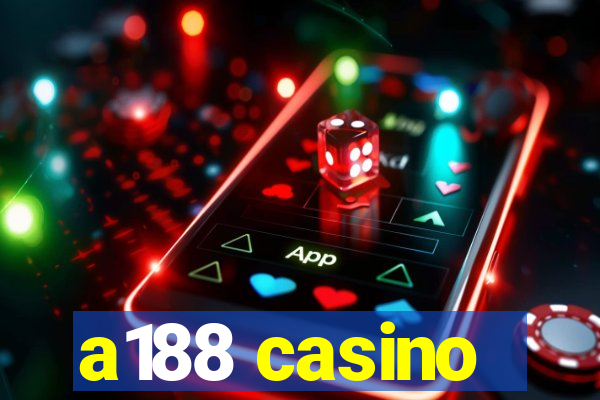 a188 casino