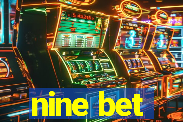 nine bet