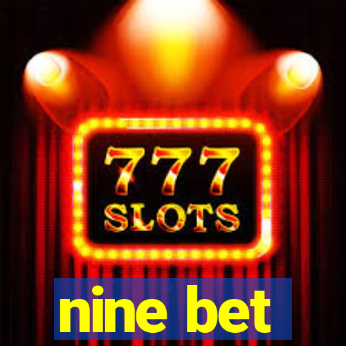 nine bet