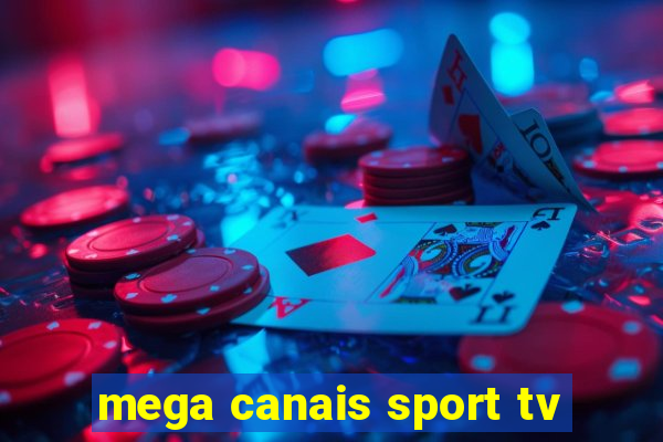 mega canais sport tv