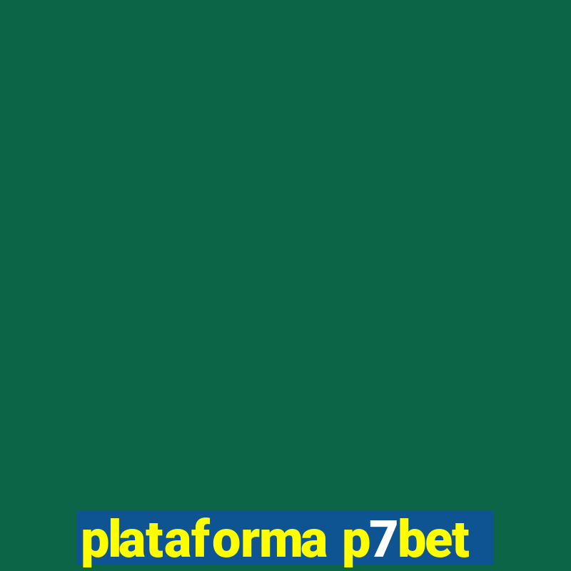 plataforma p7bet