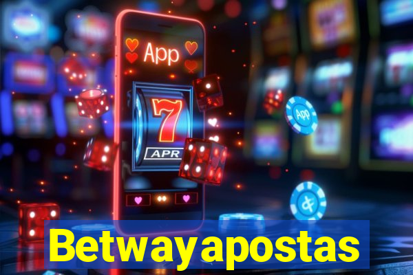 Betwayapostas