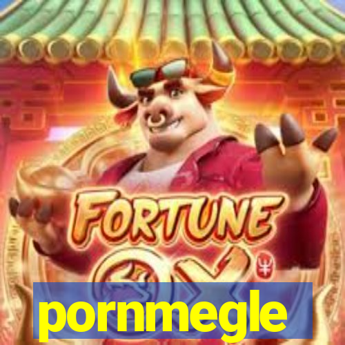 pornmegle