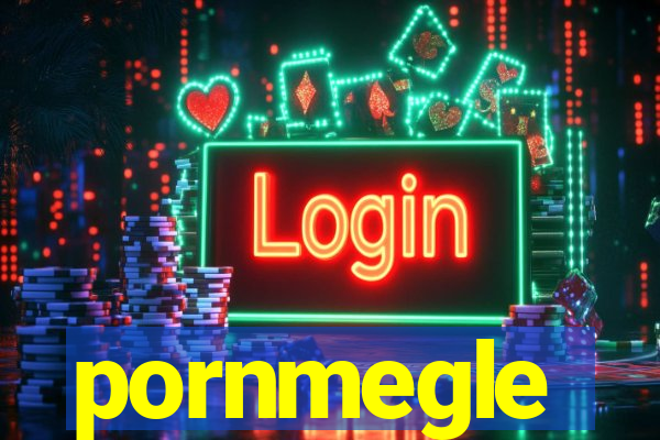 pornmegle