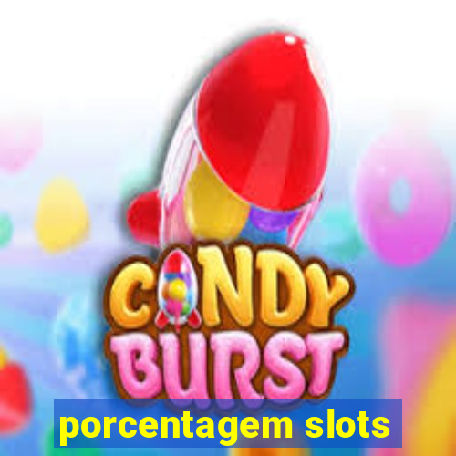 porcentagem slots