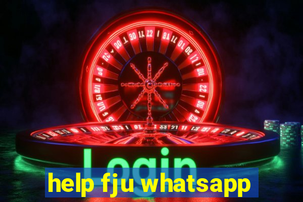 help fju whatsapp